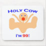 99 Holy Cow! Mousepad