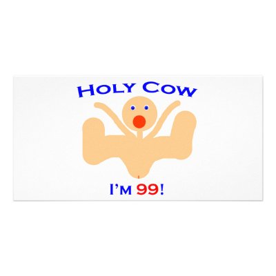 99 Holy Cow! Customized Photo Card by oddballbirthdays7