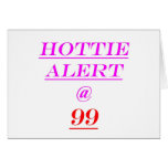 99 Hottie Alert Greeting Cards