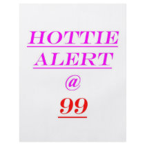 99 Hottie Alert Full Color Flyer