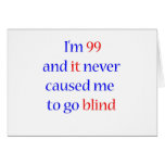 99 never gone blind greeting cards