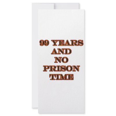 99 No prison time Rack Card Template by oddballbirthdays3