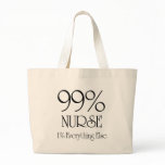 99% Nurse Tote Bags