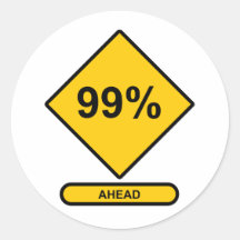 99 Percent Ahead Round Stickers