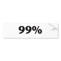 99 Percent Bumper Stickers