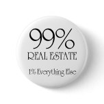 99% Real Estate Pinback Button