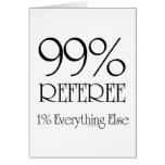 99% Referee Greeting Cards