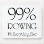 99% Rowing Mousepads