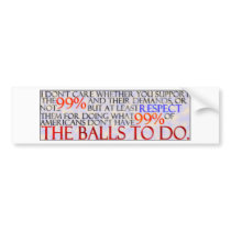99% Show Some Respect Bumper Stickers