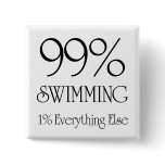 99% Swimming Pinback Buttons