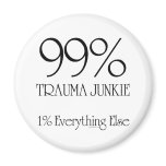 99% Trauma Junkie Fridge Magnets