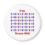 99 Years old! Fridge Magnet