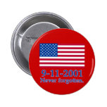 9-11-2001 Never Forgotten Tshirts, Buttons