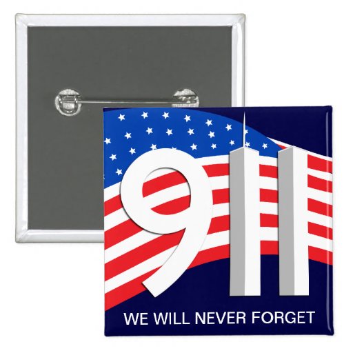 911 September 11th We Will Never Forget Pins Zazzle