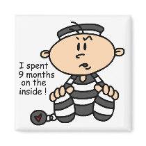 9 Months On The Inside Baby Prisoner magnets