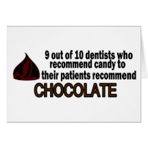 9 Out Of 10 Dentist Recommend Chocolate Card