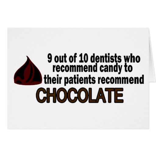 9 Out Of 10 Dentist Recommend Chocolate Card Zazzle