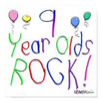 9 Year Olds Rock ! posters by BirthdaysRock 9 Year Olds Rock ! posters