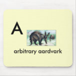A - arbitrary aardvark mousepads