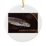 A Bad Day Fishing Christmas Tree Ornament