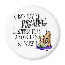 A bad Day Of Fishing... Fridge Magnets