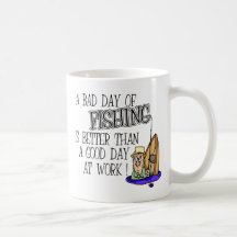 A bad Day Of Fishing... Mug