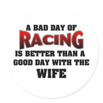 A Bad Day Of Racing... stickers by OneStopGiftShop A Bad Day Of Racing... stickers
