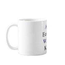 A Bad Economy Will Not Kill Us Mug