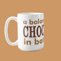 A Balanced Diet is... mugs