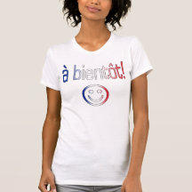 A Bientôt! French Flag Colors T-shirt