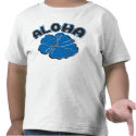 A big blue ALOHA to you t-shirts