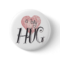 A Big Hug Pins