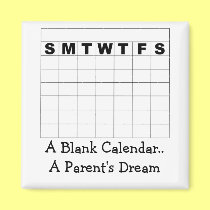 A Blank Calendar..A Parent's D... magnets