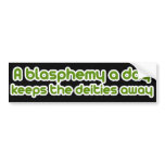 A blasphemy a day bumper stickers