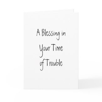 A Blessing inYour Time of Trouble card