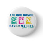 A blood donor saved JC Pinback Button