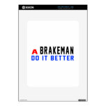 A Brakeman Do It Better iPad Skin
