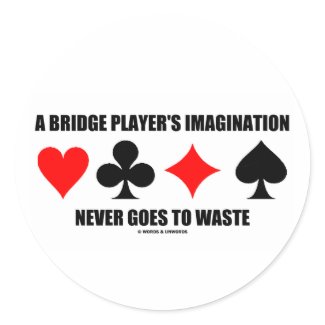 A Bridge Player's Imagination Never Goes To Waste sticker