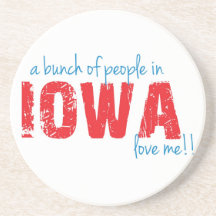 A bunch of people in Iowa love me!! Beverage Coaster
