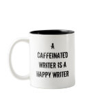 A Caffeinated Writer Is A Happy Writer Mug