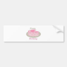 A Cake For Your Birthday Bumper Stickers