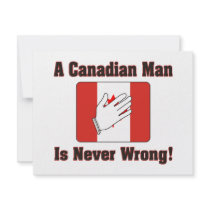 A Canadian Man Is Never Wrong invitations by EthnoShirts A Canadian Man Is Never Wrong invitations