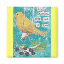 A Canary, Sings Best in Love magnets by Engelhaft A Canary, Sings Best in Love magnets
