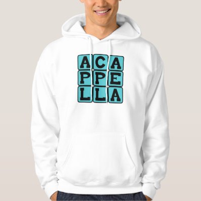 A Cappella, Singing Without Music Hooded Pullover