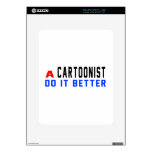 A Cartoonist Do It Better iPad Skin