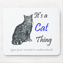 A Cat Thing mousepads