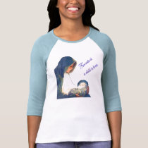 A Child is Born 2 t-shirts by jesustogs A Child is Born 2 t-shirts