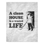A CLEAN HOUSE IS A WASTED LIFE posters