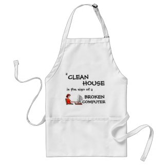 A Clean House Is The Sign Of A Broken Computer apron