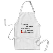 A Clean House Is The Sign Of A Broken Computer Apron